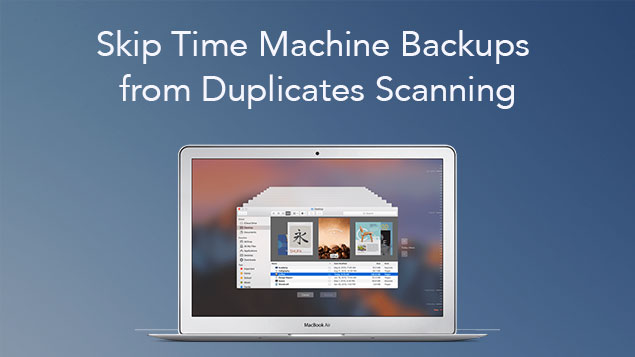 Skip Time Machine Backups from Duplicates Scanning