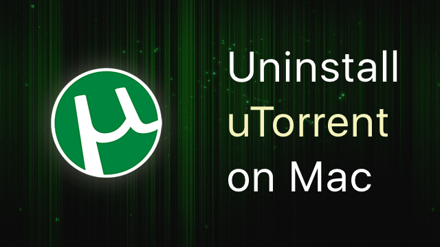 How to uninstall µTorrent on Mac