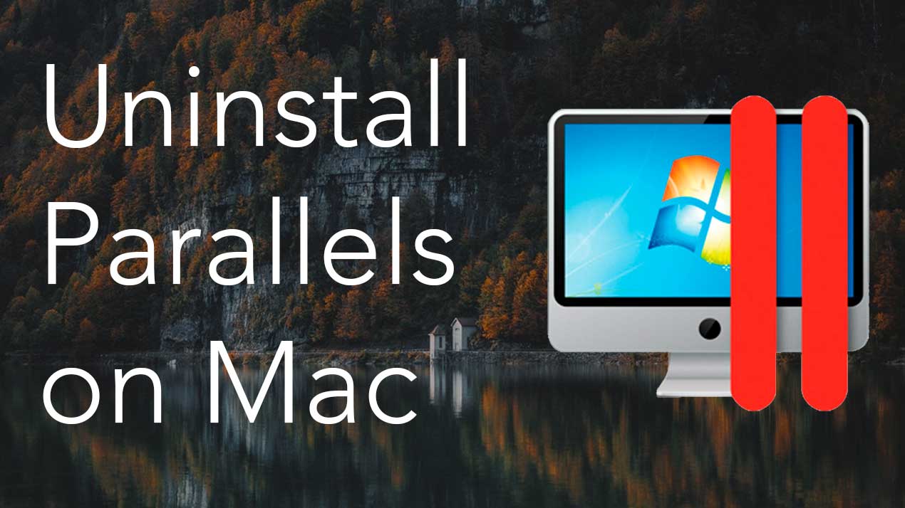 Uninstall Parallels For Mac