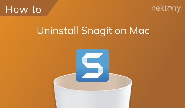 Uninstall Snagit on a Mac