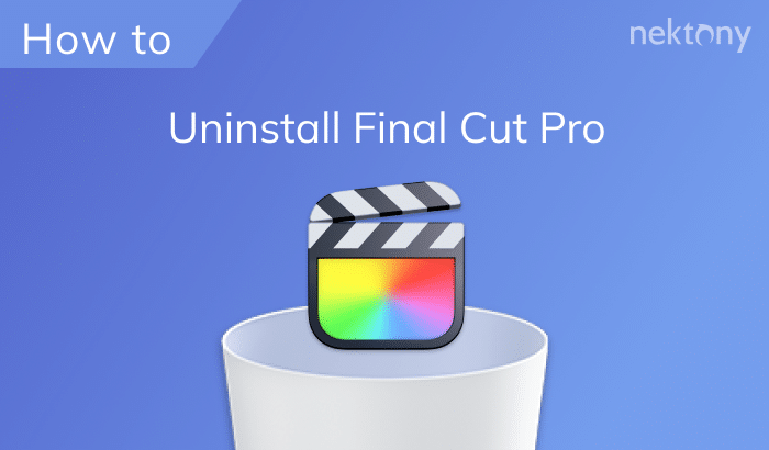 How to remove Final Cut Pro from a Mac