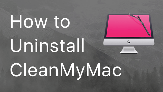 How to Uninstall CleanMyMac