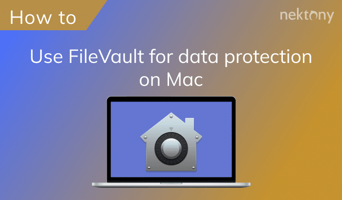 How to start using FileVault on Mac for data protection