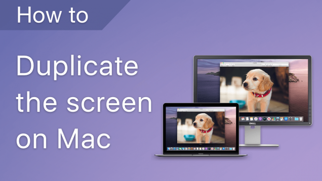 how to duplicate the screen on mac