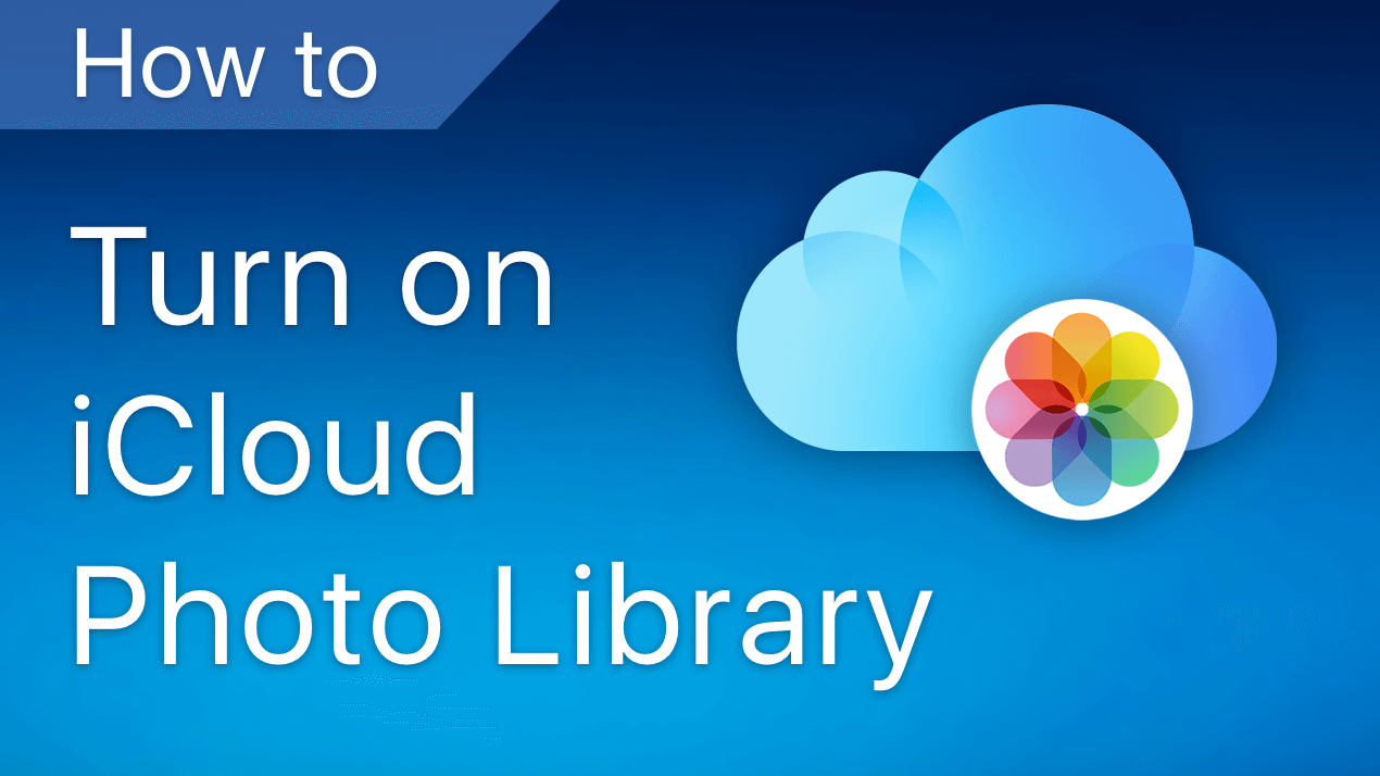 How to turn on iCloud Photo Library