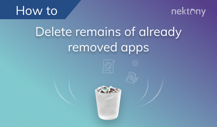 How to delete remains of already removed apps