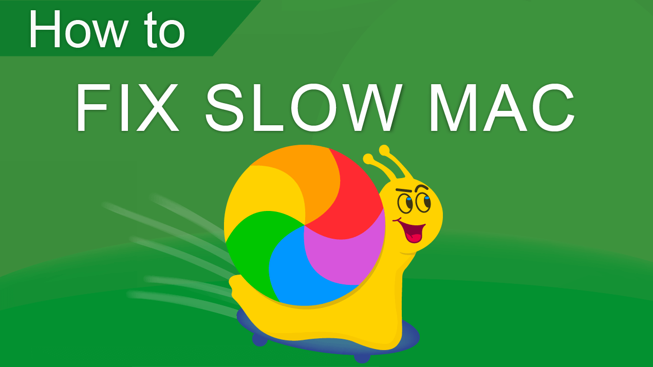 How to Fix a Slow Mac Steps to Speed Up your Mac Nektony