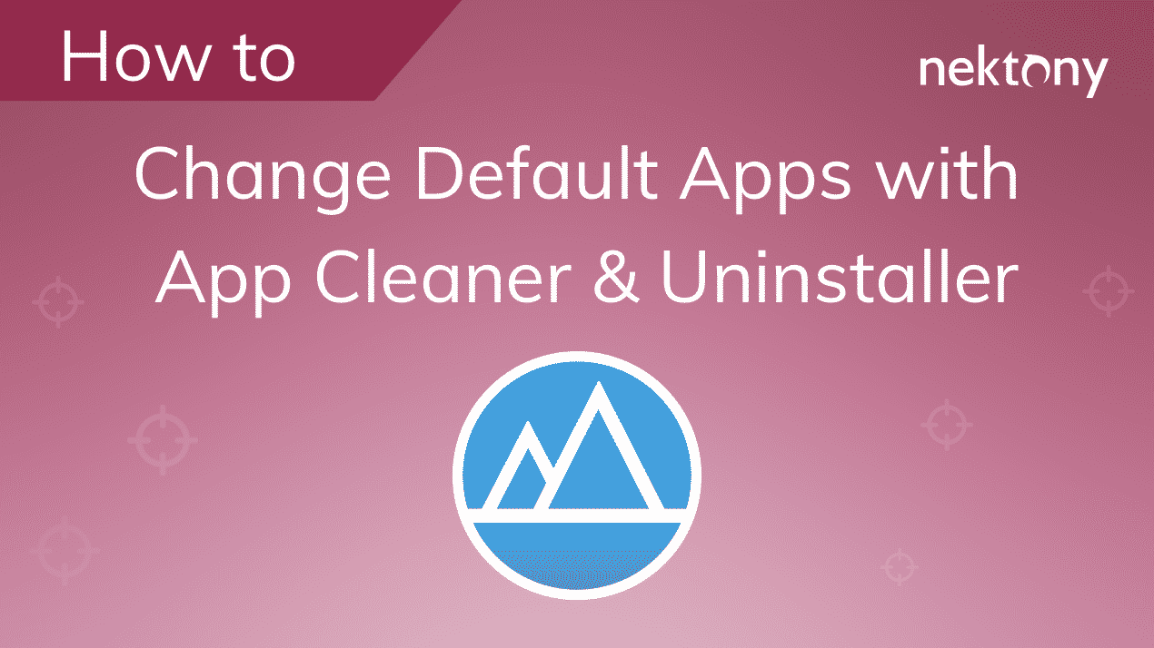 How to change default apps with App Cleaner & Uninstaller