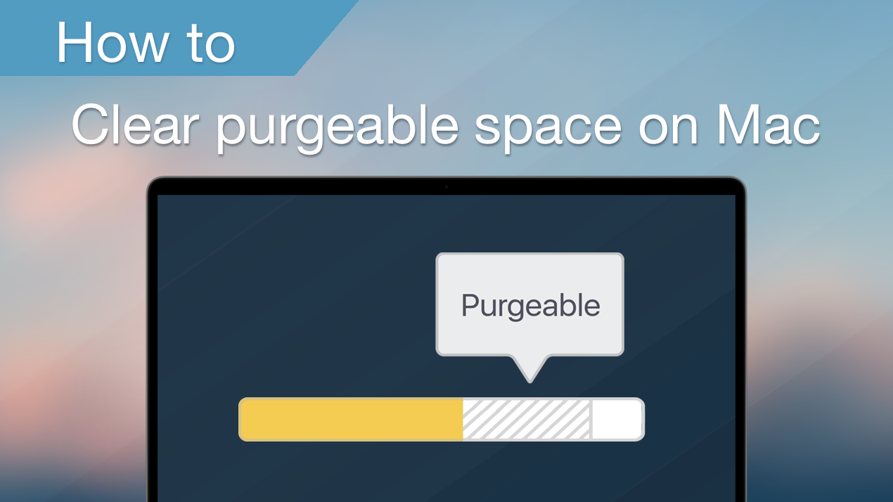 How to clear purgeable space on Mac