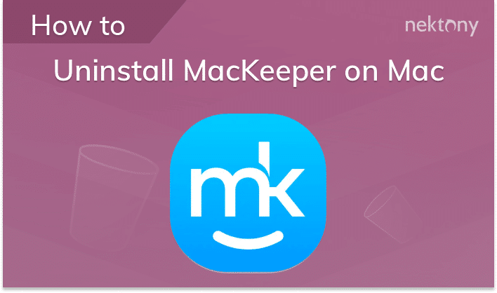 How to uninstall MacKeeper from Mac
