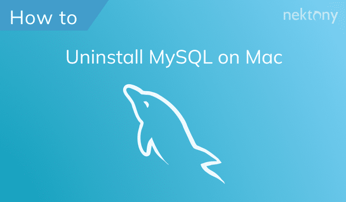 How to uninstall MySQL on macOS