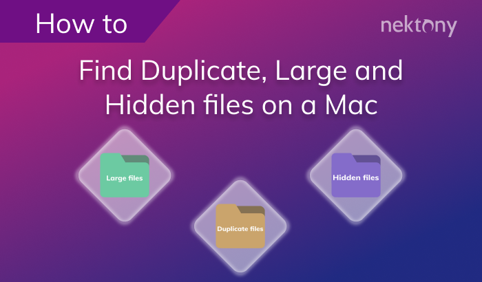 Find Duplicate, Large and Hidden files on a Mac