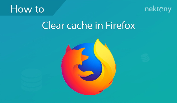 How to clear cache in Firefox