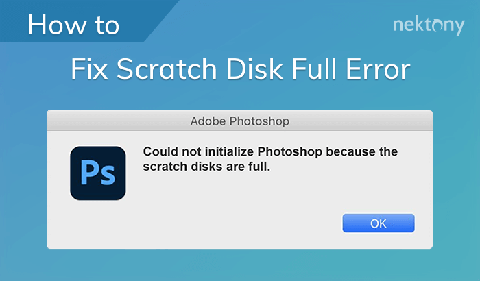 Photoshop Scratch Disk is full? How to fix it on a Mac