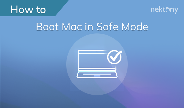 Mac Safe Mode How To Start Mac In Safe Mode Nektony 2864