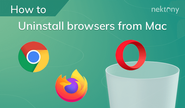 How to uninstall browsers on Mac