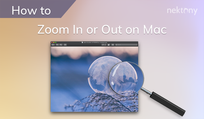 How to zoom in and zoom out on a Mac