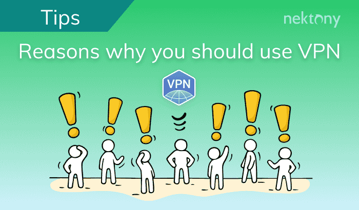7 Reasons why you should use VPN