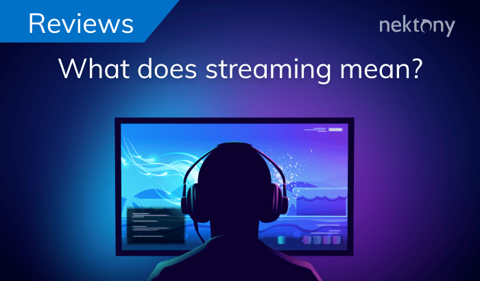 What is streaming? Best stream channels
