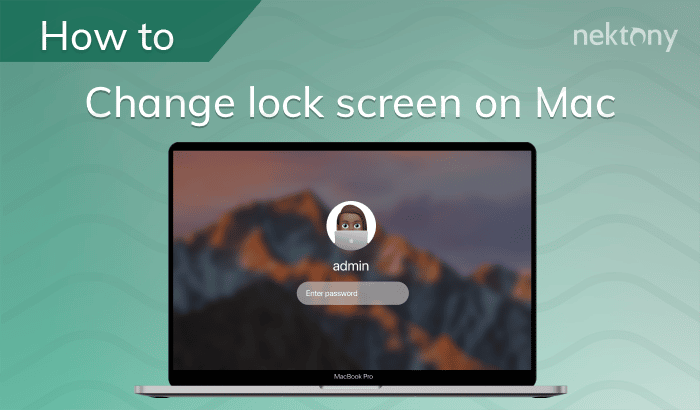 How to change the lock screen  on a Mac