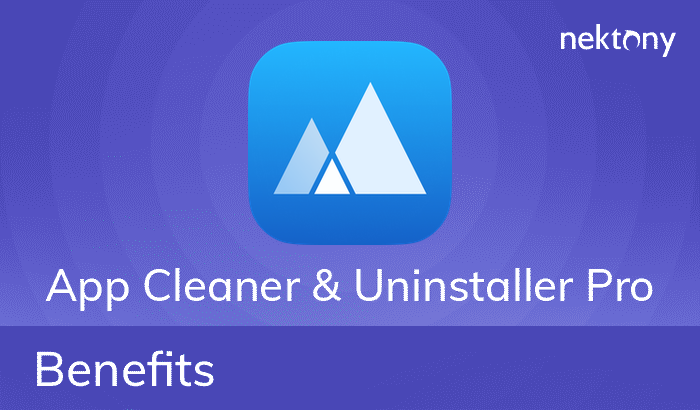 App-Cleaner-Uninstaller-Benefits