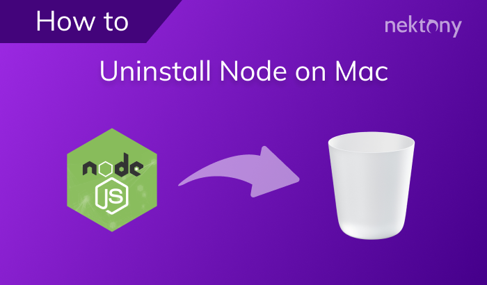 How To Uninstall Node From Mac Removal Guide Nektony