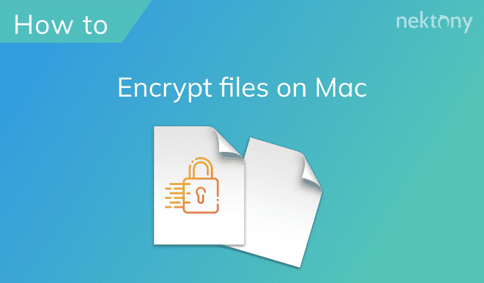 How to encrypt files on a Mac