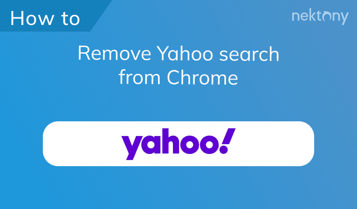How to remove Yahoo search  from Chrome