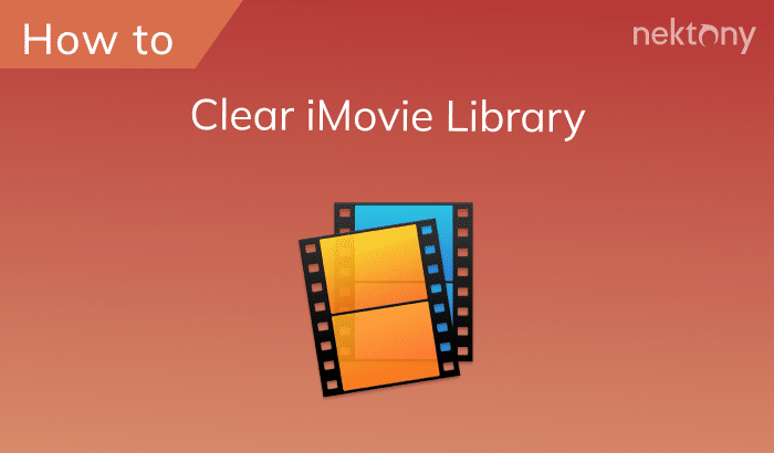 How to clear the iMovie library on a Mac