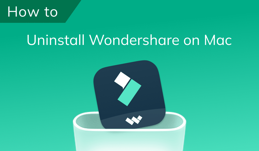 How to uninstall Wondershare products from Mac: Ultimate guide