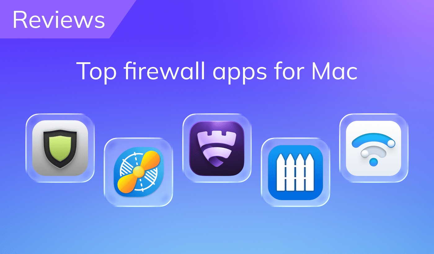 Top firewall apps for Mac in 2025: Protect your Mac like a Pro Best firewall 2026