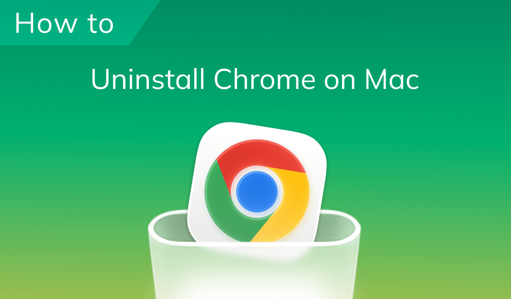 How to uninstall Chrome on Mac