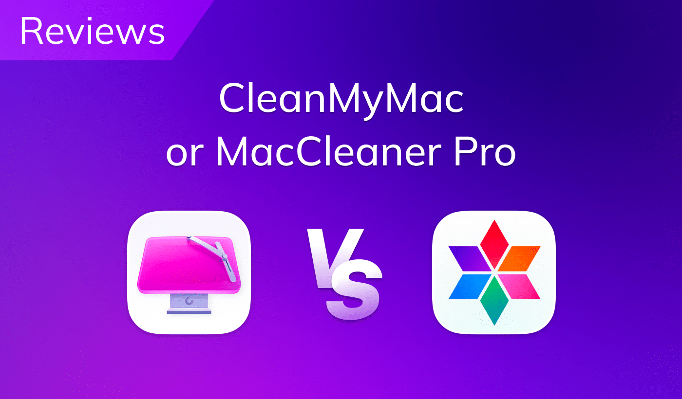 CleanMyMac vs. MacCleaner Pro: The&nbsp;ultimate comparison for Mac users