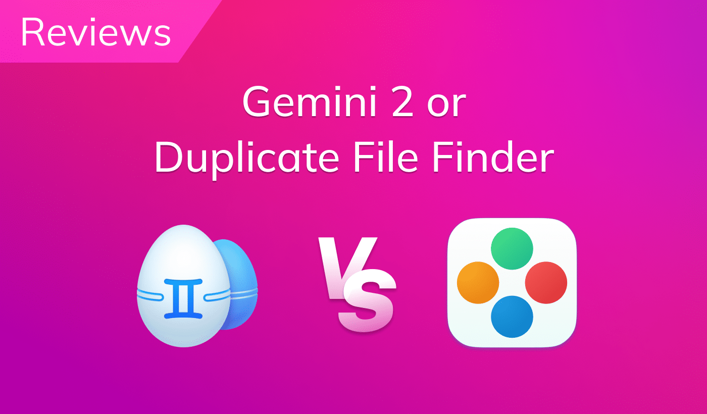 Picking a duplicate file finder for Mac: Gemini 2 vs Duplicate File Finder