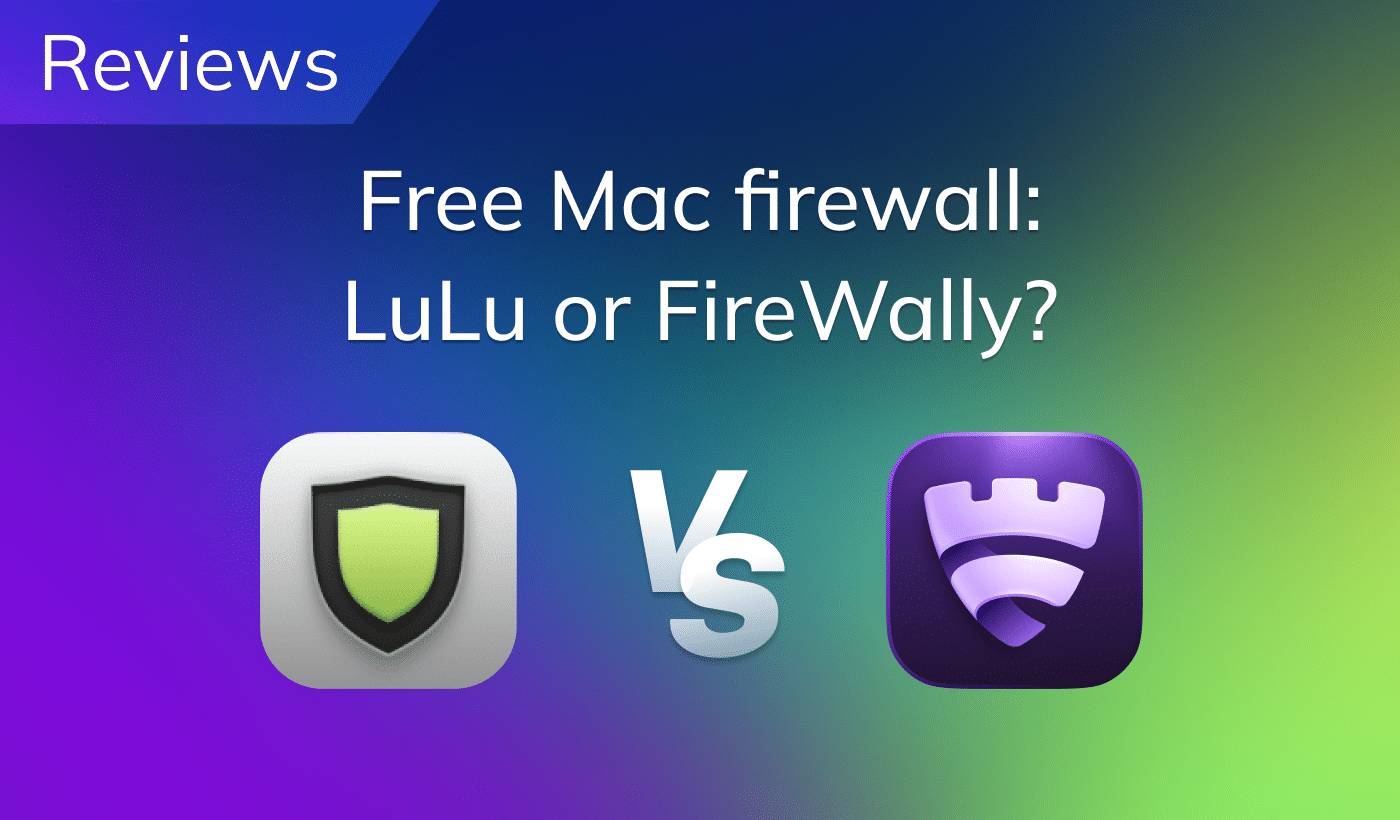 Free Mac firewall: LuLu or FireWally?