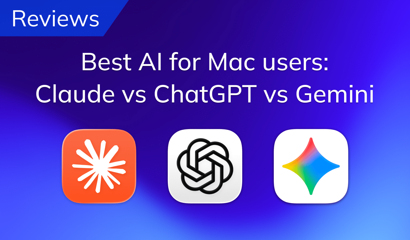 Claude vs ChatGPT vs Gemini: Best AI for Mac users in 2026