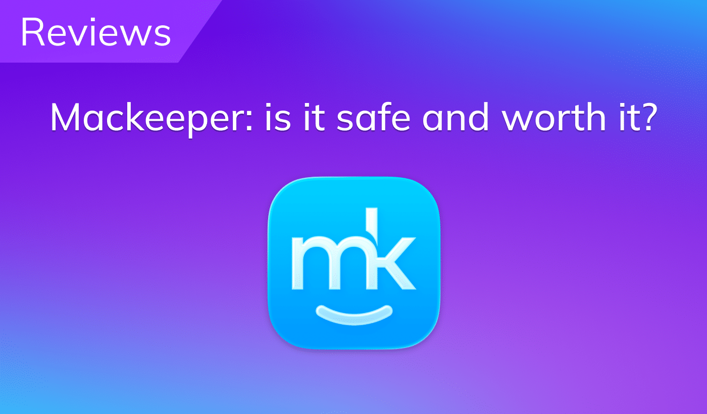 MacKeeper review: Is it safe and worth it in 2026?