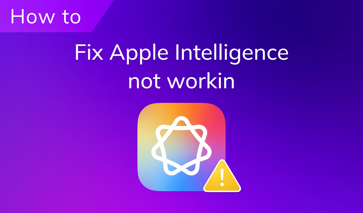 How to fix Apple Intelligence not working or not showing up on macOS 26 and 27